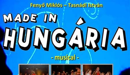 Made in Hungária musical Nyergesújfalun