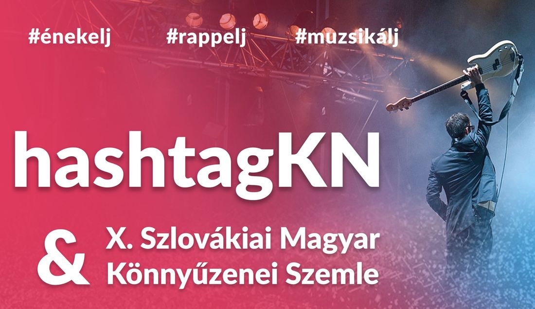 Ők jutottak a jubileumi X. Szlovákiai Magyar Könnyűzenei Szemle és HashtagKN2024 döntőjébe